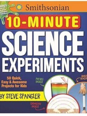 Smithsonian 10-Minute Science Experiments